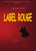 Couverture du livre « Label rouge » de Michael Ween aux éditions Bookelis