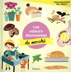 Couverture du livre « Les odeurs étonnantes du marché » de Veronique Petit aux éditions Tourbillon