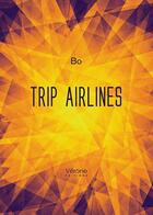 Couverture du livre « Trip airlines » de Bo aux éditions Verone