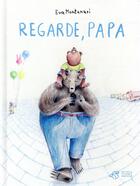 Couverture du livre « Regarde, papa » de Eva Montanari aux éditions Thierry Magnier