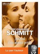 Couverture du livre « Journal d'un amour perdu - livre audio 1 cd mp3 » de Schmitt Eric-Emmanue aux éditions Audiolib