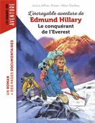Couverture du livre « L'incroyable aventure d'Edmund Hillary, le conquérant de l'Everest » de Alban Marilleau et Jessica Jeffries-Britten aux éditions Bayard Jeunesse