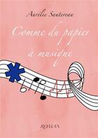 Couverture du livre « Comme du papier à musique » de Aurelie Sautereau aux éditions Librinova