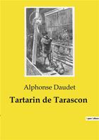 Couverture du livre « Tartarin de Tarascon » de Alphonse Daudet aux éditions Culturea