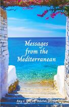 Couverture du livre « Messages from the Mediterranean » de L. Griffin, Debo, Amy aux éditions Thebookedition.com