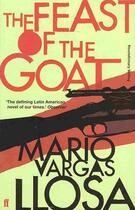 Couverture du livre « The Feast of the Goat » de Mario Vargas Llosa aux éditions Faber Et Faber