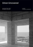 Couverture du livre « Utzon uncovered : revisiting Jorn Utzon's masterwork on Mallorca » de Helene Binet et Lise Juel aux éditions Rizzoli