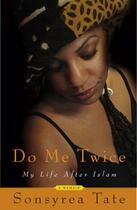 Couverture du livre « Do Me Twice » de Tate Sonsyrea aux éditions Strebor Books