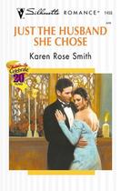 Couverture du livre « Just the Husband She Chose (Mills & Boon M&B) » de Karen Rose Smith aux éditions Mills & Boon Series