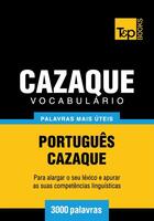 Couverture du livre « Vocabulário Português-Cazaque - 3000 palavras mais úteis » de Andrey Taranov aux éditions T&p Books