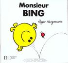 Couverture du livre « Monsieur Bing » de Roger Hargreaves aux éditions Le Livre De Poche Jeunesse