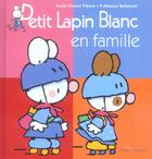 Couverture du livre « Petit Lapin Blanc ; en famille » de Marie-France Floury et Fabienne Boisnard aux éditions Gautier Languereau