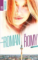 Couverture du livre « Le roman de Romy tome 2 » de Lou Marceau aux éditions Hlab