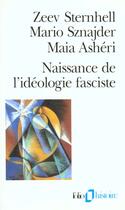 Couverture du livre « Naissance de l'ideologie fasciste » de Asheri/Sternhell/Szn aux éditions Gallimard