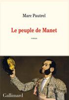 Couverture du livre « Le peuple de Manet » de Marc Pautrel aux éditions Gallimard