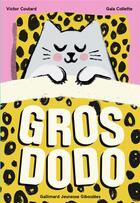 Couverture du livre « Gros dodo » de Victor Coutard et Gala Collette aux éditions Gallimard Jeunesse Giboulees