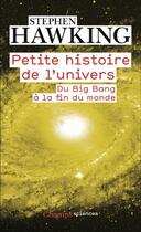 Couverture du livre « Petite Histoire de l'Univers : Du Big Bang à la fin du monde » de Stephen Hawking aux éditions Flammarion