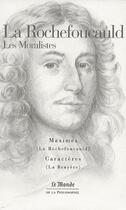 Couverture du livre « La Rochefoucauld ; les moralistes » de La Rochefoucauld aux éditions Flammarion