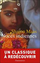 Couverture du livre « Noces indiennes » de Sharon Maas aux éditions Flammarion