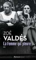 Couverture du livre « La femme qui pleure » de Valdes Zoe/ aux éditions Arthaud