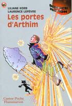 Couverture du livre « Portes d'arthim (les) - - science-fiction, junior des 9/10ans » de Korb/Lefevre Liliane aux éditions Pere Castor