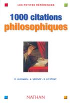 Couverture du livre « 1000 citations philosophiques » de A Vergez et S Le Strat et Denis Huisman aux éditions Nathan