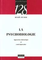 Couverture du livre « La psychobiologie approche historique et contemporaine » de Benoit Jeunier aux éditions Nathan