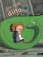 Couverture du livre « Dis-nous, dino... » de Didier Levy et Anais Massini aux éditions Nathan