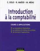 Couverture du livre « Introduction à la comptabilité ; cours & applications » de Disle et Maeso et Meau aux éditions Dunod