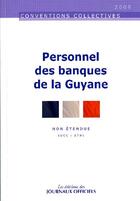 Couverture du livre « Personnel des banques de la Guyane (édition 2009) » de  aux éditions Direction Des Journaux Officiels