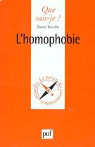 Couverture du livre « L'homophobie » de Daniel Borrillo aux éditions Que Sais-je ?