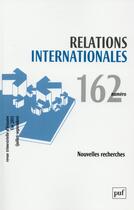 Couverture du livre « Relations Internationales N.162 » de Relations Internationales aux éditions Puf