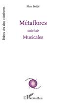 Couverture du livre « Métaflores ; musicales » de Marc Bedjaï aux éditions L'harmattan