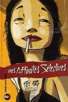 Couverture du livre « Mes affinites selectives » de Saulne/Gillet/Rezeau aux éditions Casterman