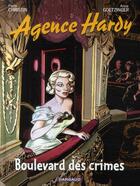 Couverture du livre « Agence Hardy t.6 ; boulevard des crimes » de Pierre Christin et Annie Goetzinger aux éditions Dargaud