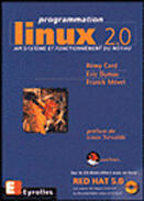 Couverture du livre « Programmation linux 2.0. ; API système et fonctionnement du noyau, disquette » de Eric Dumas et Remy Card et Franck Mevel aux éditions Eyrolles