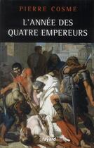 Couverture du livre « L'année des quatre empereurs » de Pierre Cosme aux éditions Fayard