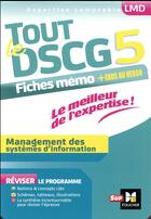 Couverture du livre « Tout le DSCG 5 ; management des systèmes d'informations » de Alain Burlaud et Jean-Francois Soutenain aux éditions Foucher