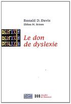 Couverture du livre « Le don de dyslexie (édition 2012) » de Ronald D. Davis aux éditions Desclee De Brouwer