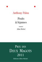 Couverture du livre « Fruits et légumes » de Anthony Palou aux éditions Albin Michel