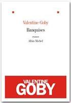 Couverture du livre « Banquises » de Valentine Goby aux éditions Albin Michel