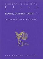 Couverture du livre « Rome, unique objet... » de Belli G G. aux éditions Belles Lettres