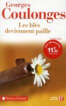 Couverture du livre « Les blés deviennent paille » de Georges Coulonges aux éditions Presses De La Cite