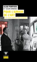 Couverture du livre « Pour l'amour de l'art : une autre histoire de Pompidou » de Alain Pompidou et Cesar Armand aux éditions Plon