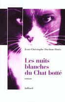 Couverture du livre « Les Nuits Blanches Du Chat Botte » de Jean-Christophe Duchon-Doris aux éditions Julliard