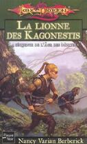 Couverture du livre « LA LIONNE DES KAGONESTIS, la sequence de l'age des mortels » de Nancy-Varian Berberick aux éditions Fleuve Editions