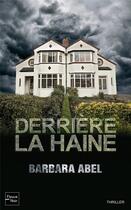 Couverture du livre « Derrière la haine » de Barbara Abel aux éditions Fleuve Editions