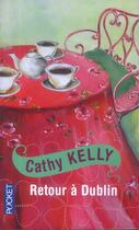 Couverture du livre « Retour à Dublin » de Cathy Kelly aux éditions Pocket