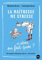 Couverture du livre « La maîtresse me stresse... et alors ? » de Elisabeth Brami aux éditions Pocket Jeunesse
