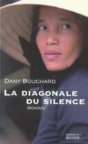 Couverture du livre « La diagonale du silence » de Dany Bouchard aux éditions Rocher